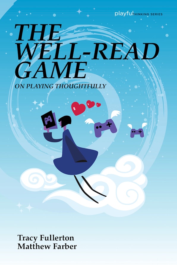 The Well-Read Game by Tracy Fullerton and Matthew Farber