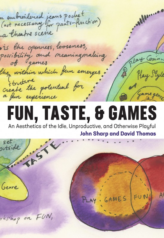 Fun, Taste and Games by John Sharp and David Thomas