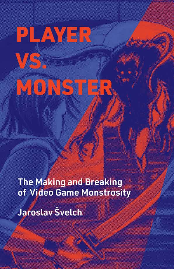 Player vs. Monster by Jaroslav Svelch